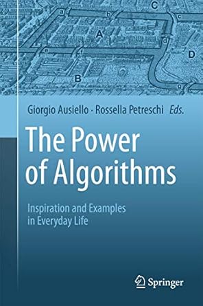 The Power of Algorithms: Inspiration and Examples in Everyday Life ...
