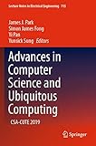  Advances in Computer Science and Ubiquitous Computing: CSA-CUTE 2019: 715 (Lecture Notes in Electrical Engineering)