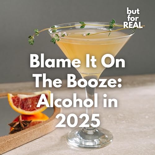 Page de couverture de Blame It On The Booze: Alcohol in 2025🍸
