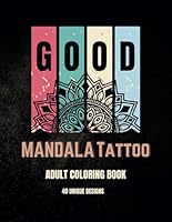 Mandala Tattoo Coloring Book for Adults: A Stunning Collection of Relaxing and Inspiring Tattoo-Inspired Designs: dot2dot & coloring B0F6CJG684 Book Cover