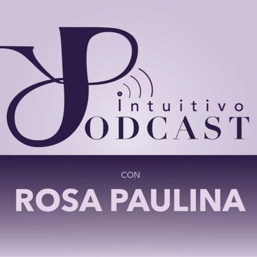 Intuitivo Podcast con Rosa Paulina cover art