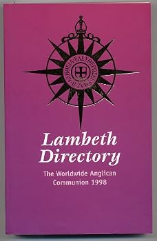 Lambeth Directory: The Worldwide Anglican Communion 1998