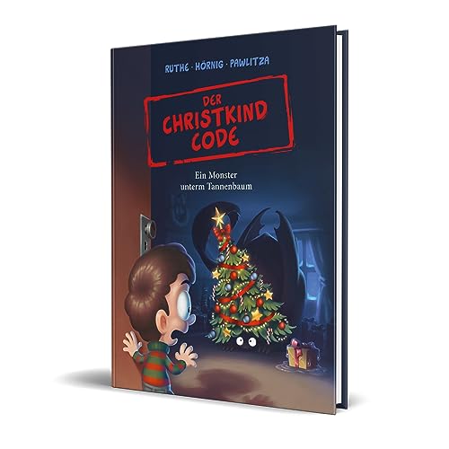 Der Christkind Code: Ein Monster unterm Tannenbaum von Ralph Ruthe und...