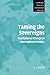 Taming the Sovereigns: Institutional Change in International Politics (Cambridge Studies in International Relations, Series Number 94)