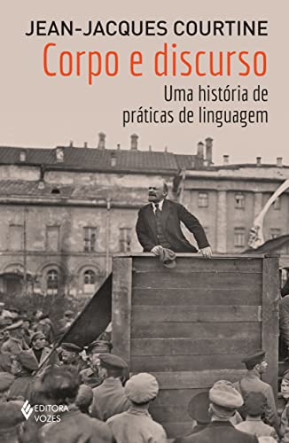 Corpo e discurso: Uma história de práticas de linguagem