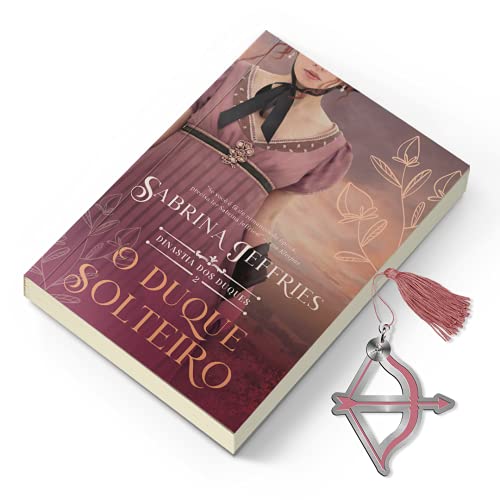 O Duque Solteiro – Dinastia Dos Duques – Livro 2 + Marcador De Metal