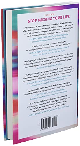 Stop Missing Your Life: How to be Deeply Present in an Un-Present World