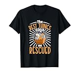 The Best Things In Life Are Rescued