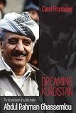 Dreaming Kurdistan: The Life and Death of Kurdish Leader Abdul Rahman Ghassemlou