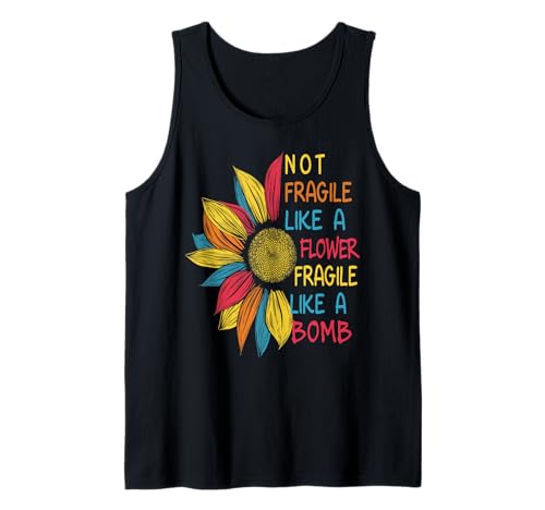 Colorful Sunflower Not Fragile Like A Flower But A Bomb Tank Top