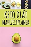 Keto Diät Mahlzeitplaner: Low Carb Mahlzeitplaner zum Abnehmen | Verfolge und plane deine Ketomahlzeiten wöchentlich | Ketogenic Tägliches ... (90 Tage Mahlzeitplaner) (German Edition)