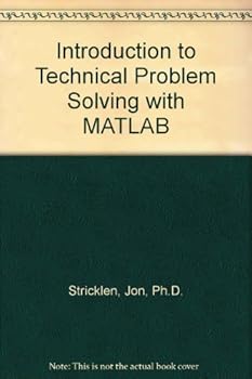 Paperback Introduction to Technical Problem Solving with MATLAB Book