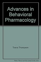 Advances in Behavioral Pharmacology 0120047047 Book Cover