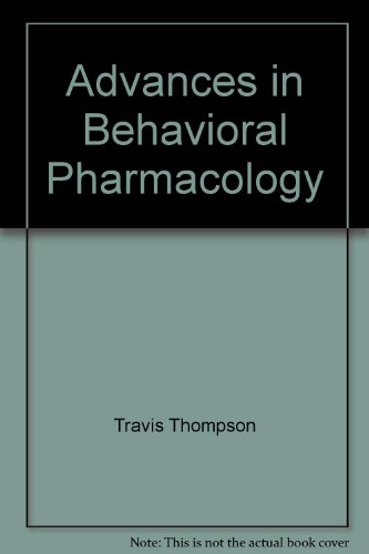 Advances in Behavioral Pharmacology 0120047047 Book Cover