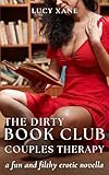 The Dirty Book Club - Couples Therapy: A Fun And Filthy Erotic Novella