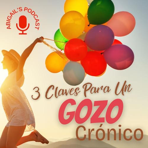 3 Claves Para el Gozo Cr&oacute;nico