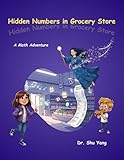 Hidden Numbers in Grocery Store: A Math Adventure (Numbers & Thinking)