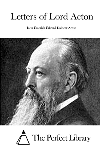Letters of Lord Acton (Perfect Library)