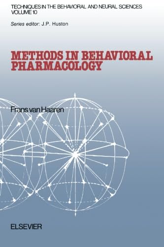 Methods in Behavioral Pharmacology: v.10 (Techniques in the Behavioral and Neural Sciences)