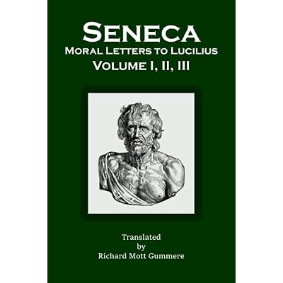 Moral Letters to Lucilius: Volume I, II, III