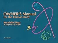 Owner's Manual for the Human Body: Kundalini Yoga as Taught by Yogi Bhajan 0963999109 Book Cover