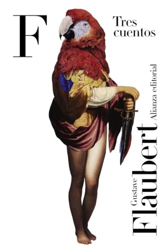 Tres cuentos (El libro de bolsillo - Bibliotecas de autor - Biblioteca Flaubert)