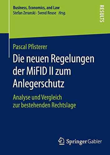 Die neuen Regelungen der MiFID II zum Anlegerschutz: Analyse und Vergleich zur bestehenden Rechtslag