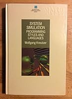 System Simulation: Programming Styles and Languages (International Computer Science Series) 0201129140 Book Cover