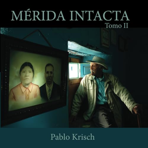 Mérida Intacta: Tomo II (MERIDA INTACTA) (Spanish Edition)