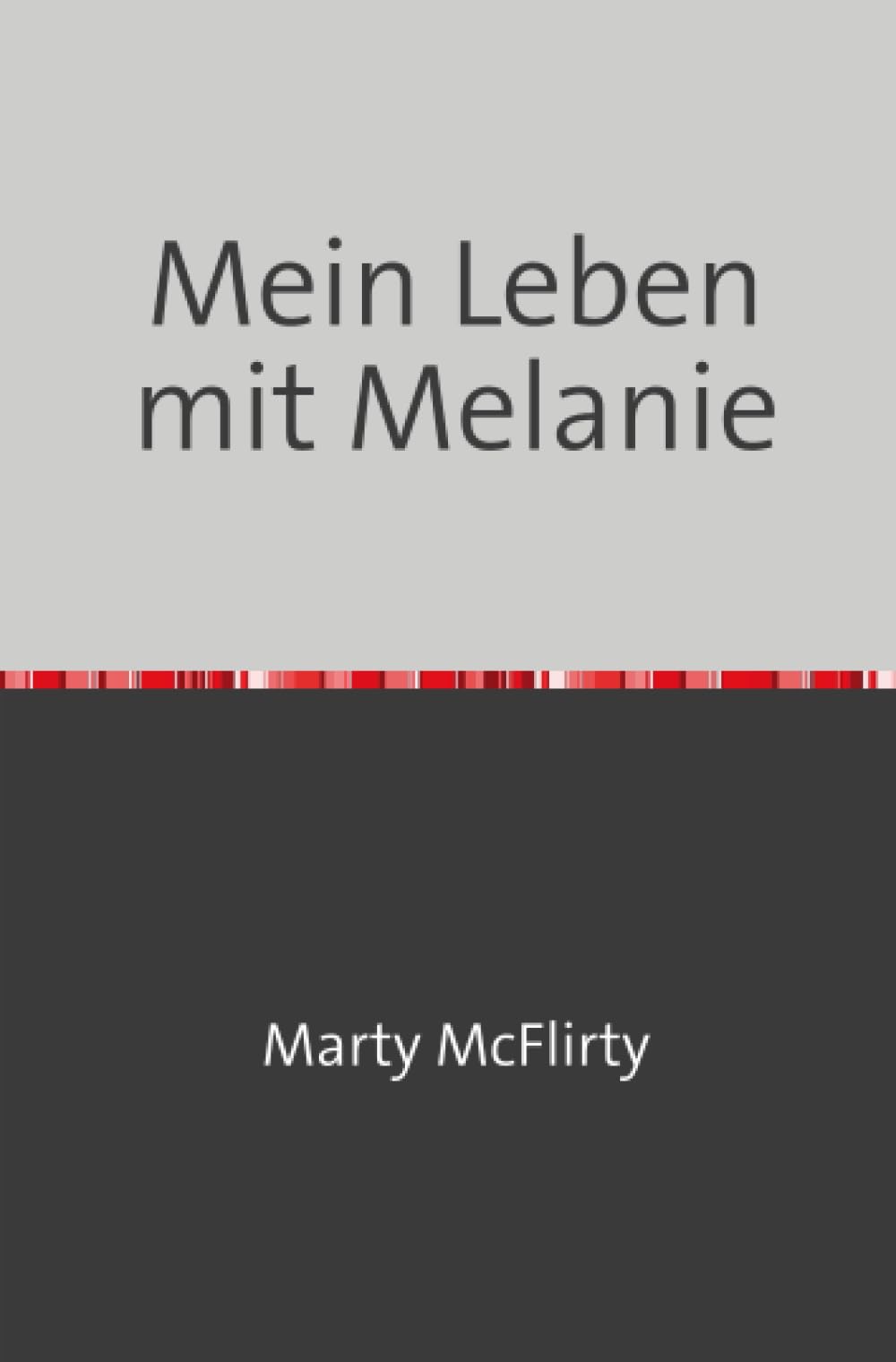 Mein Leben mit Melanie