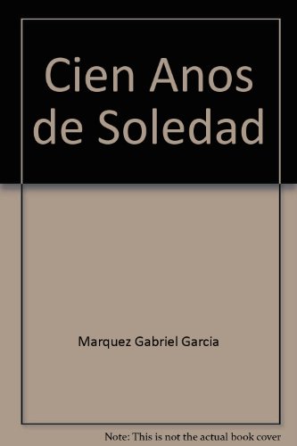 CIEN AÑOS DE SOLEDAD.