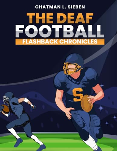 The Deaf Football Flashback Chronicles