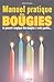 Manuel pratique des bougies: le pouvoir magique des bougies &Atilde;&nbsp; votre port&Atilde;&copy;e