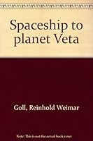 Spaceship to Planet Veta B0007EY7P8 Book Cover