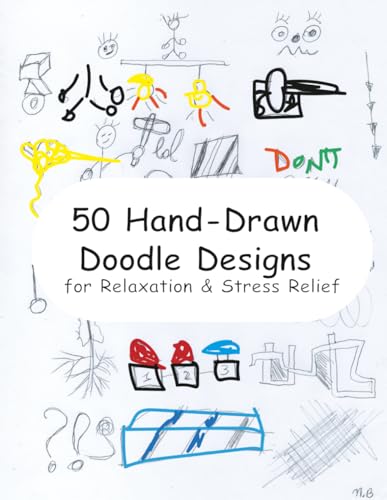 Adult Coloring Book Doodle Designs: A Fun, Relaxing and Stress Relief Coloring Book for Mindfulness: A Hand-Drawn Coloring Book 