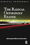 The Radical Orthodoxy Reader (Radical Orthodoxy (Paperback))