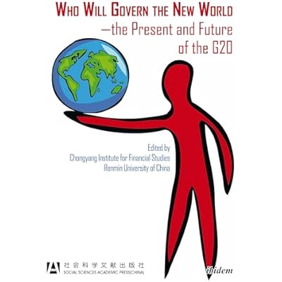 Who Will Govern the New World&mdash;the Present and Future of the G20