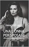 UNA DONNA PER SPOSARE