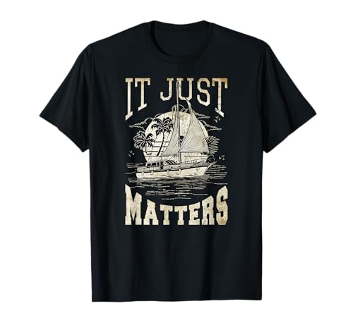 Sailing Yachting Marineros Barco vela Navegando Velero velas Camiseta