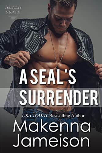 A SEAL's Surrender (Alpha SEALs Book 3)