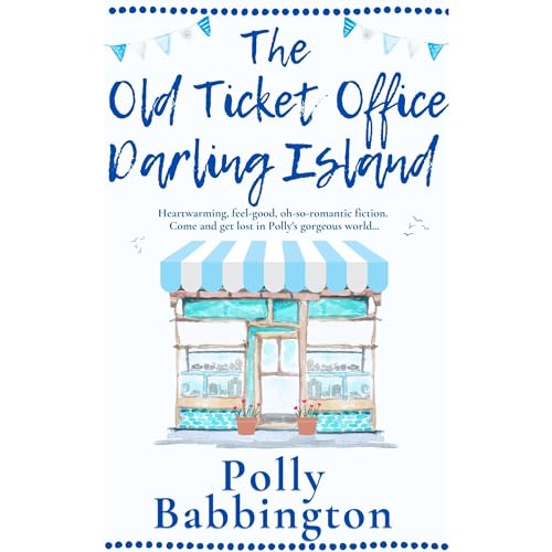 The Old Ticket Office Darling Island Audiobook By Polly Babbington cover art