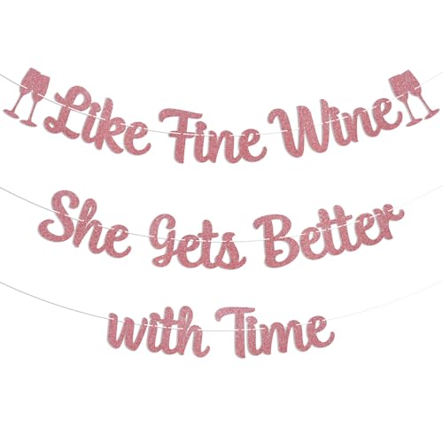 Like Fine Wine She Gets Better with Time Banner - Girls Just Wanna Have Fun Banner, Happy 30th/40th/50th/60th Birthday Party Supplies for Girls Women Rose Gold Glitter