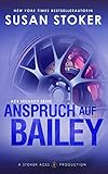 Anspruch auf Bailey (Ace Security Reihe 3) Anspruch auf Bailey (Ace Security Reihe 3)