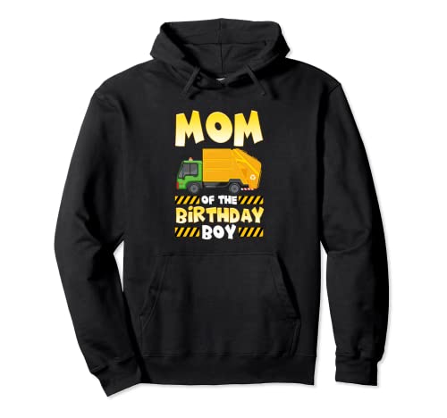 Mom Of The Birthday Boy Garbage Truck Birthday Party Sudadera con Capucha