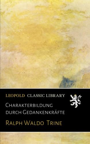 Charakterbildung durch Gedankenkräfte