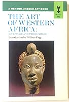 The Art of Western Africa: Sculpture and Tribal Masks B000MD4PXI Book Cover