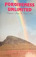 Forgiveness Unlimited : Forgiveness Brings a Ray of Hope 9768052635 Book Cover