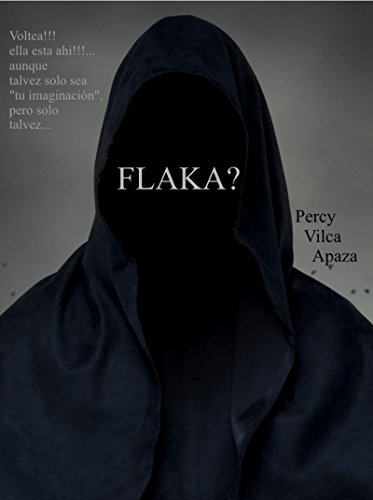FLAKA? (Spanish Edition) - Vilca Apaza, Percy