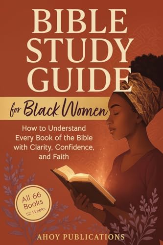 Bible Study Guide for Black Women: How to Understand Every
