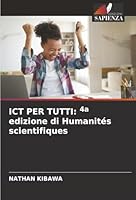 ICT Per Tutti: 4a edizione di Humanités scientifiques 6203853097 Book Cover